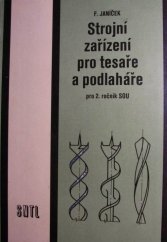 kniha Strojní zařízení pro tesaře a podlaháře pro 2. ročník SOU, SNTL 1985