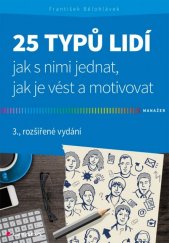 kniha 25 Typů lidí jak  s nimi jednat, jak je vést a motivovat, Grada 2016