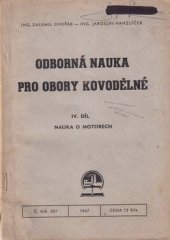 kniha Odborná nauka pro obory kovodělné IV. díl - nauka o motorech, Ústav pro učebné pomůcky průmyslových a odborných škol 1947