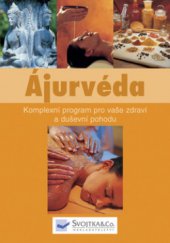kniha Ájurvéda komplexní program pro vaše zdraví a duševní pohodu, Svojtka & Co. 2008