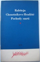 kniha Rabštejn, Choustníkovo Hradiště pochody smrti : památná místa boje českých zemí proti fašismu, Mír 1953