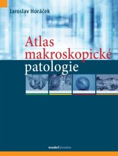 kniha Atlas makroskopické patologie, Maxdorf 2024