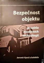 kniha Bezpečnost objektu ve světle moderních technologií , Komora podniků komerční bezpečnosti ČR  2014