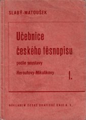 kniha Učebnice českého těsnopisu podle soustavy Heroutovy - Mikulíkovy. I. díl, - Písmo korespondenční, Česká grafická Unie 1942