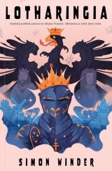 kniha Lotharingia Osobitý pohled autora na dějiny francie, Německa a zemí mezi nimi., mapcards.net 2023