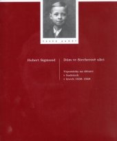 kniha Dům ve Stecherově ulici vzpomínky na dětství v Sudetech v letech 1938-1948, Prostor 2006