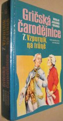 kniha Gričská čarodějnice. 7., - Vzpurník na trůně, Ivo Železný 1997