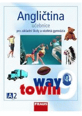 kniha Angličtina 9 učebnice - way to win : pro základní školy a víceletá gymnázia, Fraus 2008