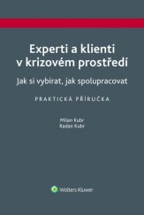 kniha Experti a klienti v krizovém prostředí Jak si vybírat, jak spolupracovat, Wolters Kluwer 2025