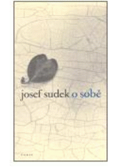 kniha Josef Sudek o sobě, Torst 2001