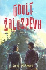 kniha Údolí Žalozpěvu kniha 1., Triton 2008