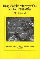 kniha Hospodářské reformy v ČLR v letech 1979-1989, Univerzita Karlova, Filozofická fakulta 2007