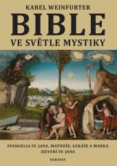 kniha Bible ve světle mystiky Evangelia sv. Jana, Matouše, Lukáše a Marka, Zjevení sv. Jana, Daranus 2025