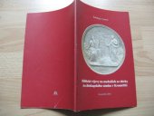 kniha Biblické výjevy na medailích ze sbírky Arcibiskupského zámku v Kroměříži katalog k výstavě : [Národní památkový ústav správa státního zámku Arcibiskupského zámku a zahrad Kroměříž 8.6.2005-30.9.2005], Národní památkový ústav, správa státního zámku a zahrad Kroměříž 