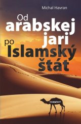 kniha Od arabskej jari po Islamský štát, Marenčin PT 2017
