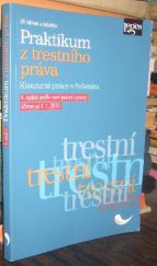 kniha Praktikum z trestního práva klauzurní práce s řešením, Leges 2009