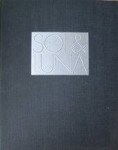 kniha Sol & Luna Auf den Spuren von Gold und Silber, Degussa 1973