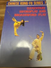 kniha Chinese kung-fu series 7 Elementární Swordplay and Broadsword-play, Published & Printed 1983