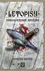 kniha Letopisy Vukogvazdské družiny II Svazek druhý, Gorgona Books 2013