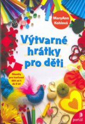 kniha Výtvarné hrátky pro děti náměty pro tvořivost dětí od 4 do 8 let, Portál 2006