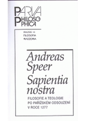kniha Sapientia nostra filosofie a teologie po pařížském odsouzení v roce 1277, Filosofia 2004