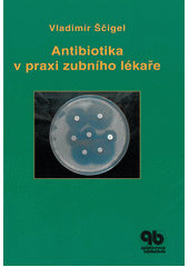 kniha Antibiotika v praxi zubního lékaře, Quintessenz 2005