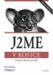 kniha J2ME v kostce pohotová referenční příručka, Grada 2004