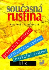 kniha Současná ruština pro školu a veřejnost cvičení gramatická, pravopisná, lexikální [a] klíč, Fortuna 2003