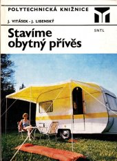 kniha Stavíme obytný přívěs, SNTL 1981