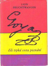 kniha Goya, čili, Trpká cesta poznání, Československý spisovatel 1955