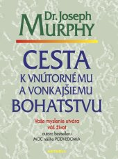 kniha Cesta k vnútornému a vonkajšiemu bohatstvu Vaše myslenie určuje váš život, Aktuell 2009