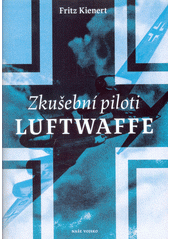 kniha Zkušební piloti Luftwaffe, Naše vojsko 2018