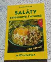 kniha Saláty zeleninové i ovocné jíme zdravě : 153 receptů, R. Hájek pro AMEXO 2001