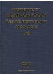 kniha Historický lexikon obcí České republiky 1869-2005, Český statistický úřad 2006