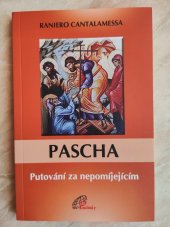 kniha Pascha putování za nepomíjejícím, Paulínky 2005