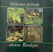 kniha Ochrana prírody okresu Bardejov, Východoslovenské vydavateľstvo 1981