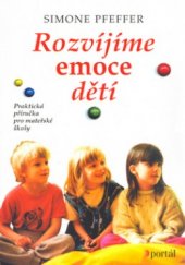 kniha Rozvíjíme emoce dětí praktická příručka pro mateřské školy, Portál 2003