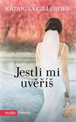 kniha Jestli mi uvěříš, Motto 2017