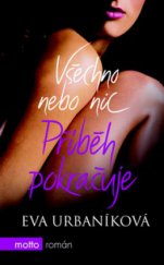 kniha Všechno nebo nic - příběh pokračuje, Motto 2010