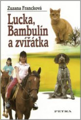 kniha Lucka, Bambulín a zvířátka, Petra 2008