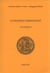 kniha K fenoménu sebepoznání, Univerzita Karlova, Pedagogická fakulta 2010