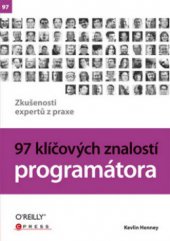 kniha 97 klíčových znalostí programátora [zkušenosti expertů z praxe], CPress 2010
