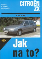 kniha Údržba a opravy automobilů Citroën ZX od 1991 do 1998, Kopp 2002
