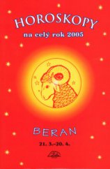 kniha Horoskopy na celý rok 2005 - Beran [21.3.-20.4., Delta 