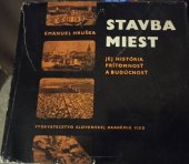 kniha Stavba miest Jej história, prítomnosť a budúcnosť, Slov. akad. vied 1970