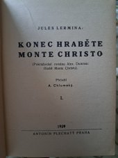 kniha Konec hraběte Monte Christo. I., - [Galejník] - (pokračování románu Alex. Dumasa Hrabě Monte Christo)., Antonín Plechatý 1929