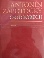 kniha O odborech vybrané projevy a stati 1927 - 1956, Práce 1984