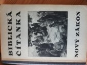 kniha Biblická čítanka Nového zákona pro školy měšťanské a nižší střední, Ústřední rada československé církve 1933