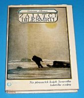kniha Zajatci bílé smrti na plovoucích krách Severního ledového oceánu, Olympia 1972