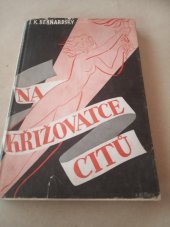 kniha Na křižovatce citů [Původní český román], Ladislav Janů 1942